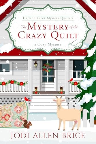 The Mystery of the Crazy Quilt (Harland Creek Mystery Quilters Book 5)