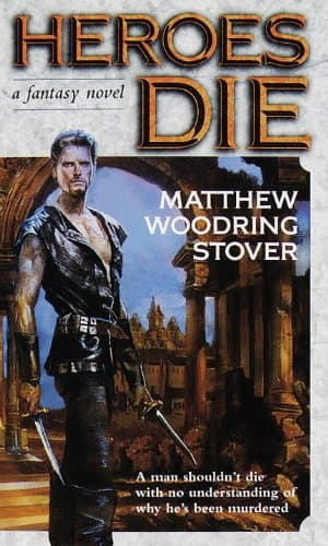 Heroes Die: A Fantasy Novel (Acts of Caine Book 1)