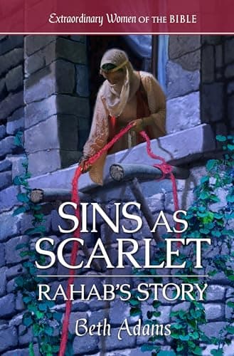 Sins as Scarlet Rahab's Story (Extraordinary Women of the Bible Book 2)