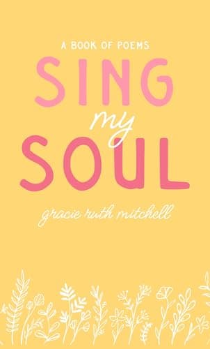 Sing My Soul: a book of poems
