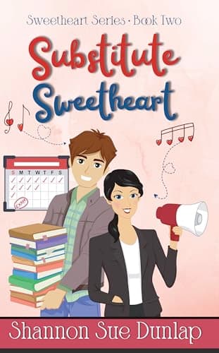 Substitute Sweetheart: A story of love and belonging (Sweetheart Series Book 2)