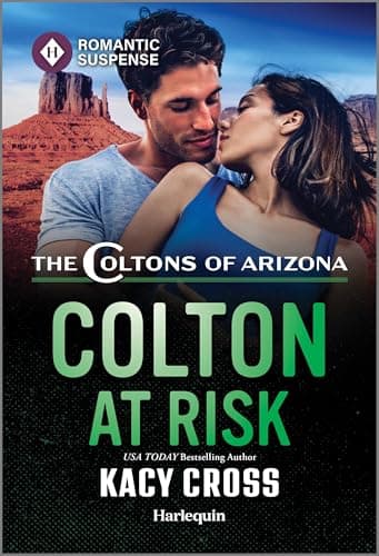 Colton at Risk: A Workplace Protector Suspense Romance (The Coltons of Arizona Book 3)