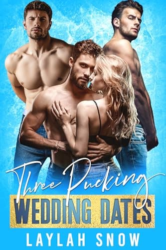Three Pucking Wedding Dates