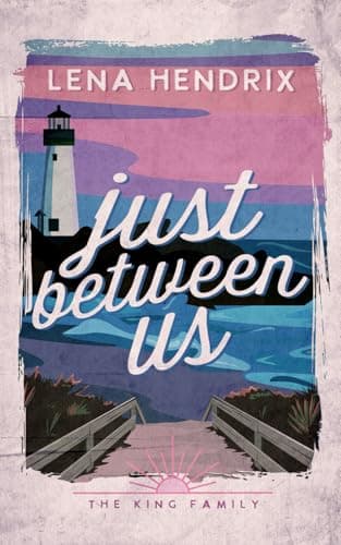Just Between Us: A King Family Special Edition