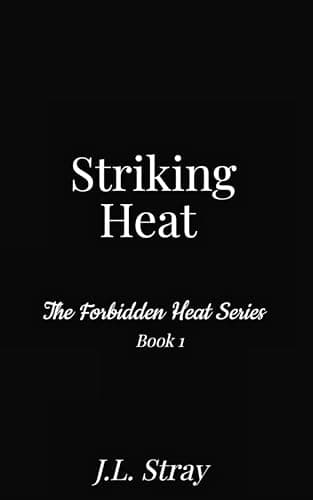 Striking Heat (The Forbidden Heat Series Book 1)