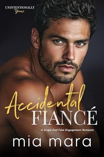 Accidental Fiancé (Unintentionally Yours)