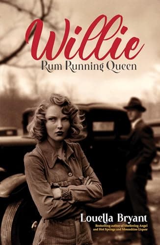 Willie – Rum Running Queen: Based on the True Story of Willie Carter Sharpe
