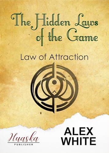 The Hidden Laws of the Game: Law of Attraction