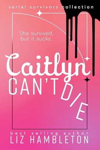 Caitlyn Can't Die