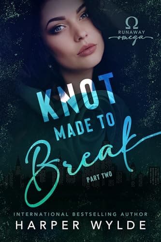 Knot Made to Break: Part Two