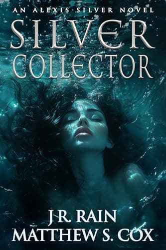 Silver Collector: A Mermaid Mystery (Alexis Silver Book 7)