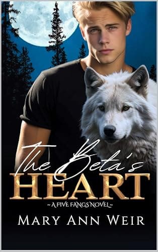 The Beta's Heart: A Five Fangs Novel