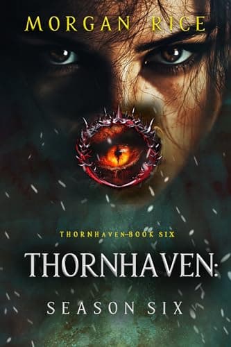 Thornhaven: Season Six (Thornhaven #6)
