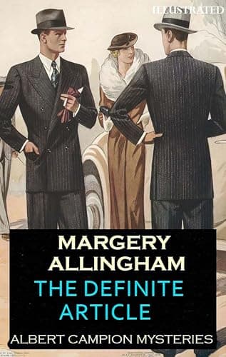 The Definite Article. Albert Campion Mysteries. Illustrated