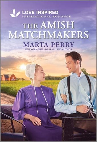 The Amish Matchmakers: An Uplifting Inspirational Romance – A Love Inspired Second Chance Clean Amish Fiction Story (Brides of Lost Creek Book 9)