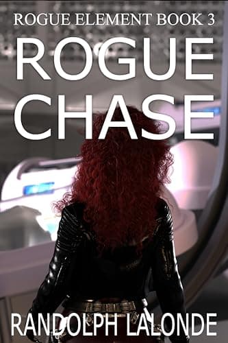 Rogue Chase (Rogue Element Book 3)