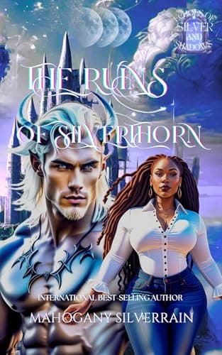 The Ruins Of Silverthorn (Echoes Of Silver And Shadows Book 1)