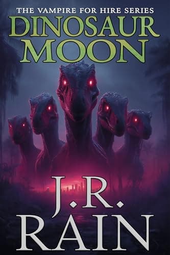 Dinosaur Moon: A Samantha Moon Mystery (Vampire for Hire® Book 37)