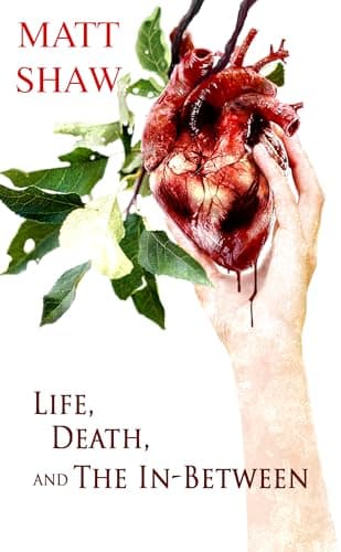 Life, Death and the In-between