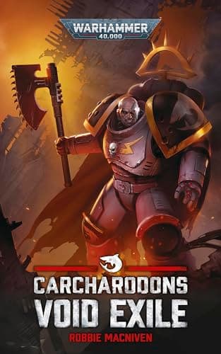Carcharadons: Void Exile (Carcharodons: Warhammer 40,000 Book 3)