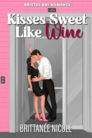 Kisses Sweet Like Wine