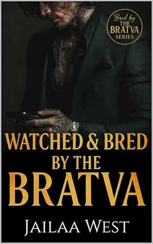 Watched and Bred by the Bratva