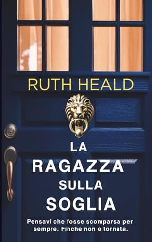 La ragazza sulla soglia: Un thriller psicologico ricco di tensione e colpi di scena