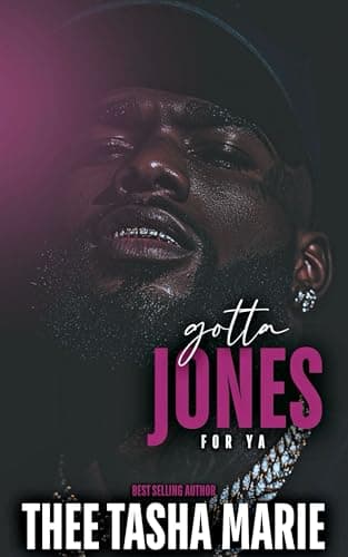 Gotta Jones For Ya: An Unhinged Romance (Knuck & Nyomi Book 1)
