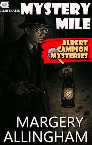 Mystery Mile. Albert Campion Mysteries. Illustrated