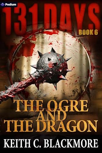 The Ogre and the Dragon (131 Days #6)