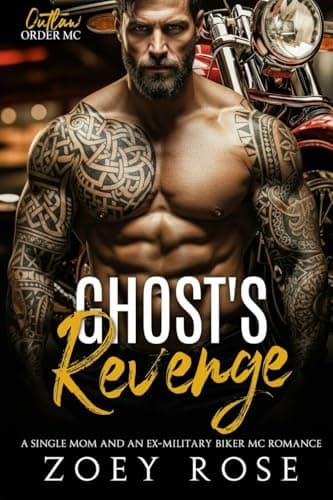 Ghost's Revenge: A Single Mom and an Ex-Military Biker MC Romance (Gesetzloser Befehl MC 3)