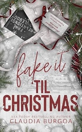 Fake it 'Til Christmas: A Grumpy Sunshine Romance