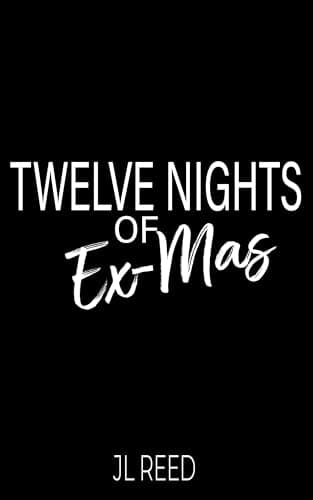 Twelve Days of Ex-Mas: A heart-warming festive second chance Christmas novella