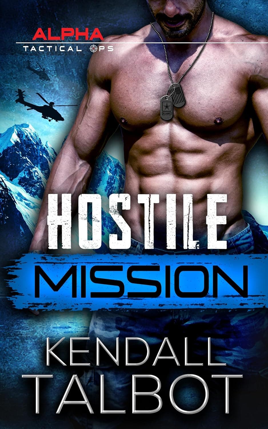 Mission Hostile (Opérations Tactiques Alpha t. 2)
