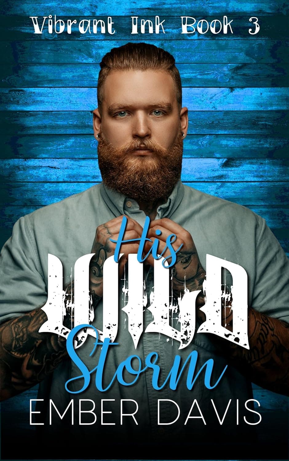 His Wild Storm (Vibrant Ink #3)