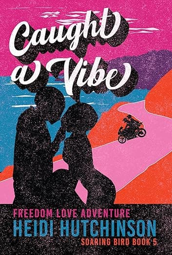Caught a Vibe (Soaring Bird Book 6)
