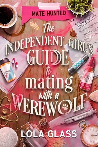 The Independent Girl's Guide to Mating with a Werewolf