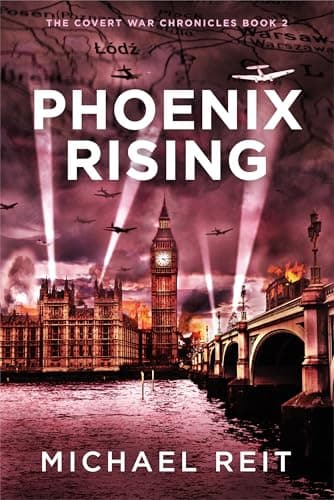 Phoenix Rising (The Covert War Chronicles Book 2)