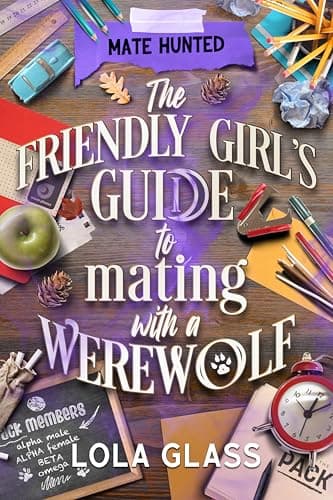 The Friendly Girl's Guide to Mating with a Werewolf