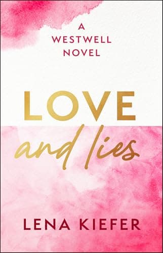 Love and Lies: A Novel (Westwell Series)