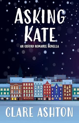 Asking Kate (Oxford Romance #3.5)