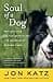 Soul of a Dog
