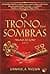 O Trono das Sombras (Trilogia do Reino, #3)