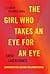 The Girl Who Takes an Eye for an Eye