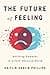 The Future of Feeling: Building Empathy in a Tech-Obsessed World