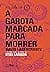 A garota marcada para morrer (Millennium Livro 6) (Portuguese Edition)