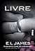 Livre (Fifty Shades as Told by Christian, #3)