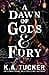 A Dawn of Gods & Fury