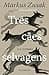 Três Cães Selvagens (e a verdade)